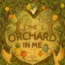 The Orchard in Me - Kayla Miller - 9798252526768