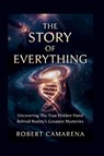 Camarena, R: Story of Everything - Robert Camarena - 9798257591662
