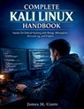 Complete Kali Linux Handbook: Hands-On Ethical Hacking with Nmap, Metasploit, Aircrack-ng, and Empire - James M. Conte - 9798258852250
