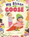 My Sister, Goose - Alyssa Satin Capucilli - 9798260500828