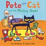 Pete the Cat and the Missing Shoes - James Dean - 9798260501023