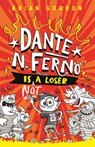 Dante N. Ferno Is Not a Loser - Brian Gordon - 9798260501351