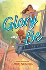 Glory Be - Jamie Sumner - 9798260503164