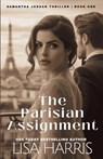The Parisian Assignment - Lisa Harris - 9798261833192