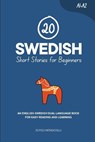 20 Swedish Short Stories for Beginners: An English-Swedish Dual-Language Book for Easy Reading and Learning - Duygu Mengioglu - 9798262137985