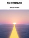 Illuminated Paths: A Brighter Tomorrow - Brad Smith - 9798262801558