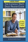 O'Maley, D: Catholic Dad's Daily Prayer Guide - Deacon John O'Maley - 9798263046309
