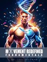 Movement Redefined Fundamentals: A Simple Guide to Maximize Muscle Growth, Strength & Joint Health With Exercise Science Foundations of Strength Train - Joel Seedman - 9798263149857