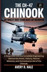 R. Hale, A: CH-47 Chinook - Avery R. Hale - 9798263401610