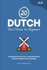 20 Dutch Short Stories for Beginners: An English-Dutch Dual-Language Book for Easy Reading and Learning - Duygu Mengioglu - 9798263586669