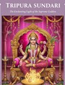 Tripura Sundari: The Enchanting Light of the Supreme Goddess - Mohan Chandra Uprety - 9798263740085