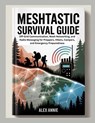 Meshtastic Survival Guide: Off-Grid Communication, Mesh Networking, and Radio Messaging for Preppers, Hikers, Campers, and Emergency Preparedness - Alex Annie - 9798263828424