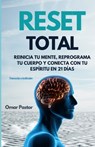 Reset Total: Reinicia tu Mente, Reprograma tu Cuerpo y Conecta con tu Espíritu en 21 Días - Omar Alonso Pastor Zarandona - 9798263921910