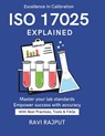 ISO/IEC 17025 Explained: Global Lab Compliance ISO Testing Handbook Ensuring Accuracy & Quality Standards for Professionals Practical ISO Lab Guide IS - Ravi Rajput - 9798264778780