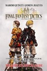 Final Fantasy Tactics - The Ivalice Chronicles Game Guide: Complete 100% walkthrough & Pro strategy guide - Massimo Quincey Andrew Jr Keyes - 9798266917095