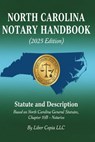 North Carolina Notary Handbook (2025 Edition): Statute and Description Based on North Carolina General Statutes, Chapter 10B - Notaries - Liber Copia LLC - 9798267501392