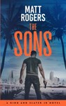 The Sons: A King & Slater Jr Thriller - Matt Rogers - 9798267624343