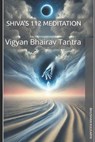 Shiva's 112 Meditation: Vigyan Bhairav Tantra - Bhushan Kulkarni - 9798269281896