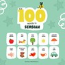 First 100 Words in Serbian, Serbian Language Learning for Kids: Bilingual Serbian Baby Book, Serbian First Dictionary, Serbian Flashcards - Duygu Mengioglu - 9798269469058