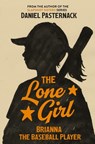 The Lone Girl: Brianna the Baseball Player - Daniel Pasternack - 9798269733708