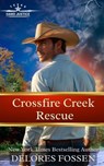 Crossfire Creek Rescue - Delores Fossen - 9798270167066