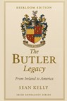 The Butler Family Legacy: From Ireland to America - Sean Kelly - 9798271399541