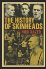 The History of Skinheads - Nick Razer - 9798272198716