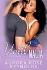 Until Nalia: Until Series - Aurora Rose Reynolds - 9798272284181