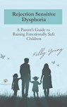 Young, K: Rejection Sensitive Dysphoria - Kelly Young - 9798272587992