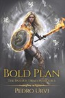 Bold Plan: (The Path of Dragons, Book 6) - Pedro Urvi - 9798274119085