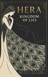 Hera: Kingdom of Lies - Betsy Ellor - 9798274299466
