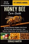 Honey Bee Care Guide: The Complete Beekeeper's Handbook: Expert Tips for Hive Setup, Feeding, Disease Management, Honey Harvesting, Swarm Control, and - Donald Martin - 9798274933049