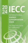 2024 International Energy Conservation Code (IECC): The Practical Guide to Compliance - Manfred Bauer - 9798275187274
