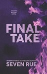 Final Take: A Taboo Stepdad & Age Gap Novel - Seven Rue - 9798275417012