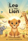 Leo the Lion - Laura Spangler - 9798276349671