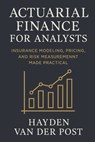 Actuarial Finance for Analysts: Insurance Modeling, Pricing, and Risk Measurement Made Practical: A Comprehensive Guide - Alice Schwartz - 9798276708492