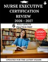 Nurse Executive Certification Review 2026-2027: Your All-in-One Prep to Success with Practice Questions, Detailed Explanations, and Expert Strategies - James Lewis - 9798277156919
