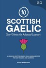 10 Scottish Gaelic Short Stories for Advanced Learners (C1-C2): An English-Scottish Gaelic Dual-Language Book for Easy Reading and Learning - Duygu Mengioglu - 9798279142514