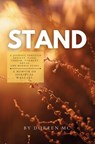 Stand: A Journey Through Anxiety, Panic, Terror, Torment, Dread, and Morbid Fears...A Memoir of Spiritual Warfare - Doreen M. C. - 9798279256563