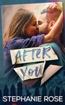 After You - Stephanie Rose - 9798280237551