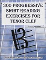 300 Progressive Sight Reading for Tenor Clef Volume 1 - Robert Anthony - 9798280622319