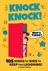 Knock Knock! Who's There? 105 Jokes for Kids to Keep You Laughing! - B. Marie Johnson - 9798280821736