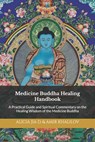 Medicine Buddha Healing Handbook: A Practical Guide and Spiritual Commentary on the Healing Wisdom of the Medicine Buddha - Amir Khalilov Abilullin - 9798281386920