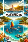 Discovering Martinique - Marcello Avallone - 9798281954310