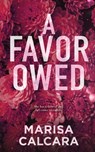 A Favor Owed - Marisa Calcara - 9798282300437