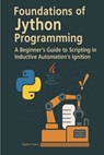 Foundations of Jython Programming - Charles Vance - 9798282897746
