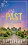The Past: A Blackburn Novel - Sawyer Bennett - 9798283007311