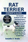 Rat Terrier Owner's Guide: The Complete Handbook for New and Experienced Owners: Everything You Need to Know About Raising, Training, Feeding, Groomin - Samantha J. T. Brooke - 9798283585321