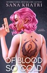 Of Blood So Cold - Sana Khatri - 9798284033869
