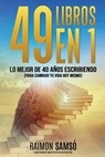 49 libros en 1: Lo mejor de 40 años escribiendo (para cambiar tu vida hoy mismo) - Raimon Samsó - 9798284346303